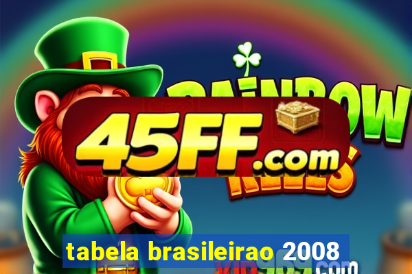 tabela brasileirao 2008